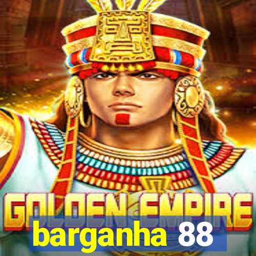 barganha 88